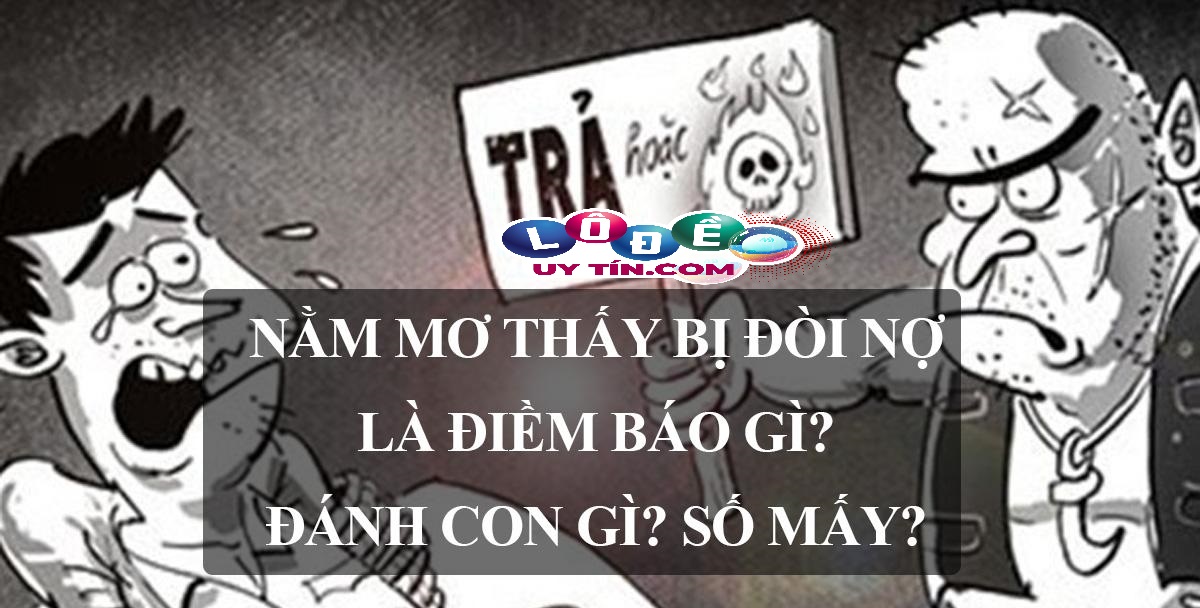 Mơ bị đòi nợ đánh con gì, là điềm lành hay dữ?