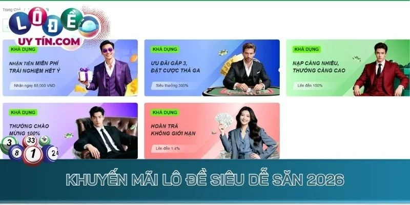 Khuyến mãi lô đề siêu dễ săn 2026