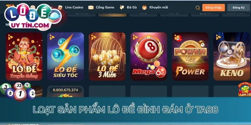 Loạt sản phẩm lô đề đình đám ở TA88