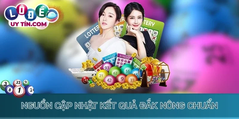 Nguồn cập nhật kết quả Đắk Nông chuẩn