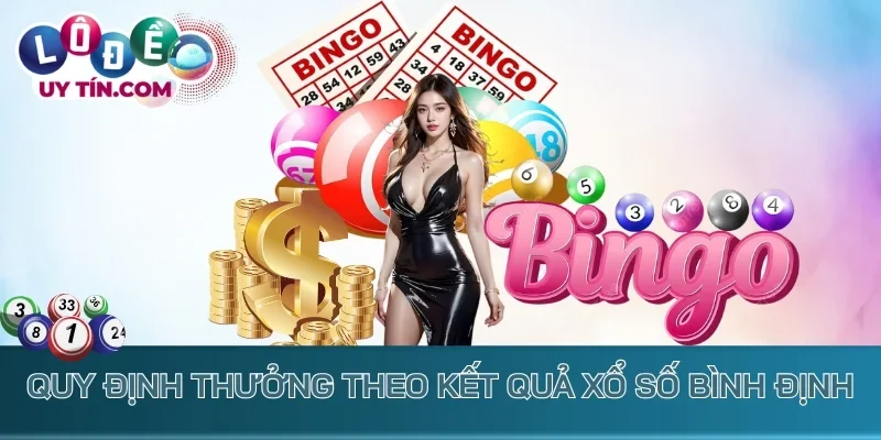 Quy định trả thưởng theo kết quả xổ số Bình Định