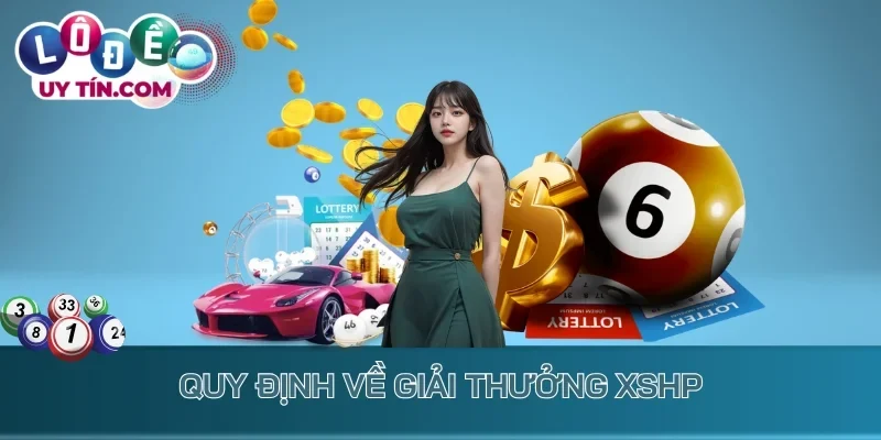 Quy định về giải thưởng XSHP