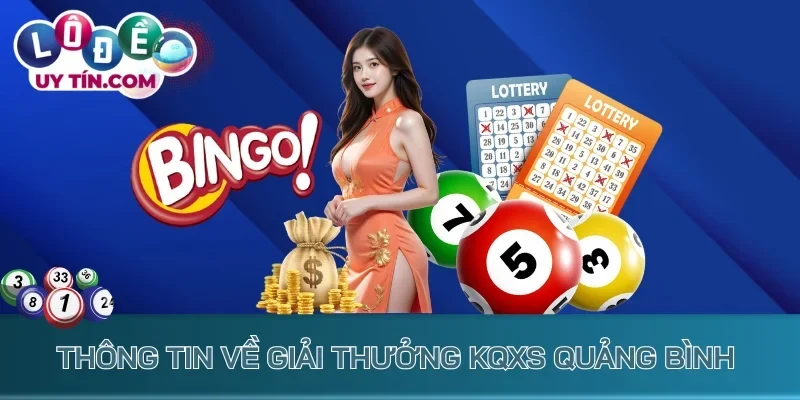 Thông tin về giải thưởng KQXS Quảng Bình 